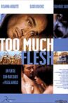 Too Much Flesh Movie Streaming Online