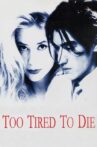 Too Tired to Die Movie Streaming Online