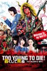 Too Young To Die! Movie Streaming Online