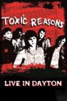 Toxic Reasons: Live in Dayton, Ohio Movie Streaming Online
