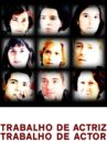 Trabalho de Actriz, Trabalho de Actor Movie Streaming Online
