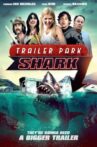 Trailer Park Shark Movie Streaming Online