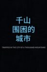 Trapped in the City of a Thousand Mountains Movie Streaming Online