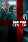 Trauma Center Movie Streaming Online