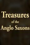 Treasures of the Anglo-Saxons Movie Streaming Online