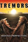 Tremors: Making Perfection Movie Streaming Online