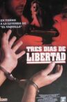 Tres días de libertad Movie Streaming Online