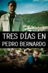 Tres días en Pedro Bernardo Movie Streaming Online