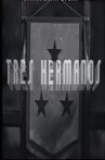 Tres hermanos Movie Streaming Online