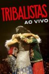 Tribalistas - Ao Vivo Movie Streaming Online