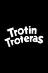 Trotín Troteras Movie Streaming Online