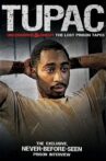 Tupac Uncensored and Uncut: The Lost Prison Tapes Movie Streaming Online