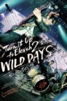 Turn It up to Eleven 2 : WILD DAYS Movie Streaming Online