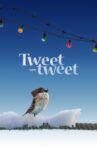 Tweet-Tweet Movie Streaming Online