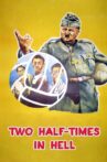 Two Half-Times in Hell Movie Streaming Online