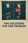 Two Solutions for One Problem Movie Streaming Online