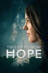 Two Steps from Hope Movie Streaming Online