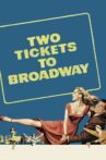 Two Tickets to Broadway Movie Streaming Online