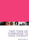 Two Tons of Turquoise to Taos Tonight Movie Streaming Online