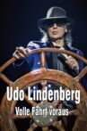 Udo Lindenberg: Volle Fahrt voraus - Begegnungen auf dem Lindischen Ozean Movie Streaming Online
