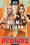 UFC on ESPN 16: Holm vs. Aldana - Prelims Movie Streaming Online