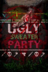 Ugly Sweater Party Movie Streaming Online