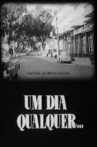 Um Dia Qualquer... Movie Streaming Online