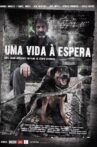 Uma Vida À Espera Movie Streaming Online