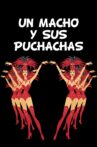 Un Macho y Sus Puchachas Movie Streaming Online