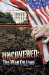 Uncovered: The War on Iraq Movie Streaming Online