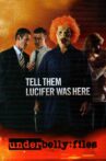 Underbelly Files: Tell Them Lucifer Was Here Movie Streaming Online