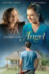 Undercover Angel Movie Streaming Online