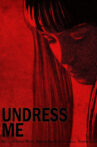 Undress Me Movie Streaming Online