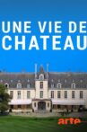 Une vie de château Movie Streaming Online