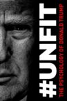#UNFIT: The Psychology of Donald Trump Movie Streaming Online