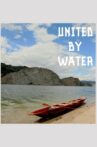 United by Water Movie Streaming Online