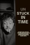 Unstuck in Time Movie Streaming Online