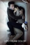 Upstream Color Movie Streaming Online