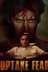 Uptake Fear Movie Streaming Online