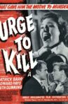 Urge to Kill Movie Streaming Online