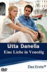 Utta Danella - Eine Liebe in Venedig Movie Streaming Online