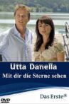 Utta Danella - Mit dir die Sterne sehen Movie Streaming Online
