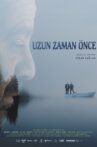 Uzun Zaman Önce Movie Streaming Online
