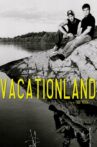 Vacationland Movie Streaming Online