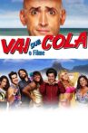 Vai Que Cola: O Filme Movie Streaming Online