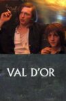 Val d'or Movie Streaming Online