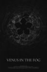 Venus in the Fog Movie Streaming Online