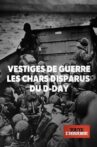 Vestiges de guerre : les chars disparus du D-Day Movie Streaming Online