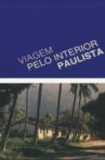 Viagem Pelo Interior Paulista Movie Streaming Online