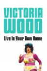 Victoria Wood Live In Your Own Home Movie Streaming Online